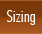 Sizing