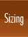 Sizing